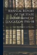 Biennial Report of the State Department of Education 1956-58