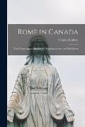 Rome in Canada [microform]: the Ultramontane Struggle for Supremacy Over the Civil Power