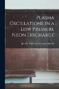 Plasma Oscillations in a Low Pressure Neon Discharge