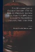 The William Gault Family History, 1735 to 1948. By Pressley Brown Gault, Part I in 1893, and Elisabeth Pinkerton Leighty, Part II in 1948.