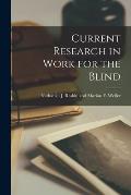 Current Research in Work for the Blind