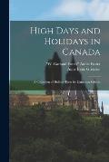 High Days and Holidays in Canada: A Collection of Holiday Facts for Canadian Schools