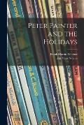 Peter Painter and the Holidays