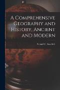 A Comprehensive Geography and History, Ancient and Modern