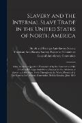 Slavery and the Internal Slave Trade in the United States of North America; Being Replies to Questions Transmitted by the Committee of the British and