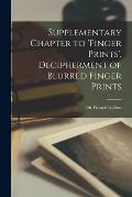 Supplementary Chapter to 'Finger Prints'. Decipherment of Blurred Finger Prints