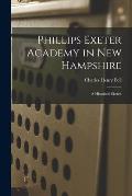Phillips Exeter Academy in New Hampshire: a Historical Sketch
