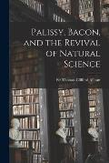 Palissy, Bacon, and the Revival of Natural Science