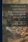 Portraits of Illustrious Personages of the Court of Henry VIII