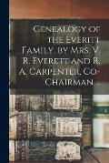 Genealogy of the Everitt Family, by Mrs. V. R. Everett and R. A. Carpenter, Co-chairman ...