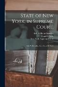 State of New York, in Supreme Court.: Seth W. Benedict, Ads. Daniel D. Nash