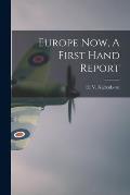 Europe Now, A First Hand Report