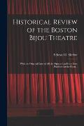 Historical Review of the Boston Bijou Theatre: With the Original Casts of All the Operas That Have Been Produced at the Bijou ..