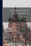 Russia in Rule and Misrule: a Short History