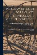 Program of Work for County Superintendents of Public Welfare: Including Instructions in Method and Procedure of Keeping Records