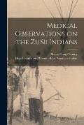 Medical Observations on the Zu?i Indians