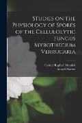 Studies on the Physiology of Spores of the Cellulolytic Fungus Myrothecium Verrucaria