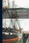 John G. Whittier: the Poet of Freedom