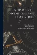 A History of Inventions and Discoveries [electronic Resource]; 1