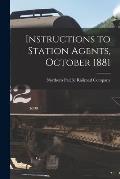 Instructions to Station Agents, October 1881