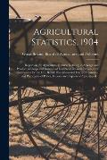 Agricultural Statistics, 1904: Report on the Agricultural Returns Relating to Acreage and Produce of Crops and Number of Live Stock in Great Britain,