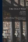 The Holy War: : Made by Shaddai Upon Diabolus, for Thd [sic] Regaining of the Metropolis of the World, or, the Losing and Taking Aga