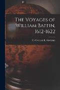 The Voyages of William Baffin, 1612-1622 [microform]
