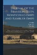 Journal of the Franklin (Ship), Monticello (Ship) and Rambler (Ship); Mastered by Josiah Richmond and Eben Baker; and Kept by James H. Payne; on Whali