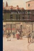 Ada Ball Cass: Descendant of John Cass, 1620-1674 / by Earle Millard Cass.
