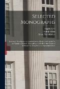 Selected Monographs: Raynaud's Two Essays on Local Asphyxia. Klebs and Crudeli On the Nature of Malaria. Machiafava and Celli on the Origin