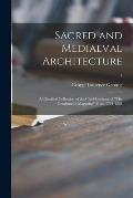 Sacred and Mediaeval Architecture; a Classified Collection of the Chief Contents of The Gentlemen's Magazine From 1731-1868; 1