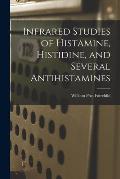 Infrared Studies of Histamine, Histidine, and Several Antihistamines