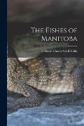 The Fishes of Manitoba