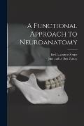 A Functional Approach to Neuroanatomy