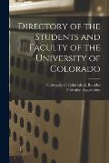 Directory of the Students and Faculty of the University of Colorado