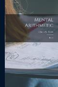 Mental Arithmetic [microform]: Part 1