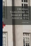 Diurnal Variations in Memory and Association