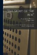 The Spirit of the Age: an Address Delivered Before the Two Literary Societies of the University of North Carolina
