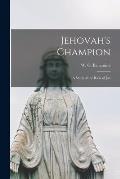 Jehovah's Champion [microform]: a Study of the Book of Job