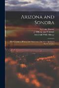 Arizona and Sonora: the Geography, History, and Resources of the Silver Region of North America