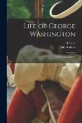 Life of George Washington: Written for Children