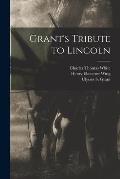 Grant's Tribute to Lincoln