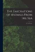 The Emigrations of Animals From the Sea