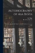 Autobiography of Asa Biggs: Including a Journal of a Trip From North Carolina to New York in 1832
