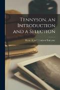 Tennyson, an Introduction and a Selection