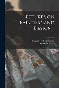 Lectures on Painting and Design ..; 1