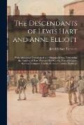 The Descendants of Lewis Hart and Anne Elliott; With Additional Genealogical and Historical Data, Concerning the Families of Hart-Warner, Hart-Curtiss