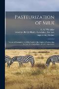 Pasteurization of Milk: Report of Committee on Milk Supply of the Sanitary Engineering Section, American Public Health Association