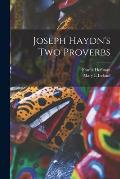 Joseph Haydn's Two Proverbs