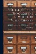 A Little Journey Through the New Toledo Public Library